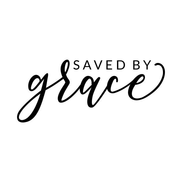 Saved by Grace