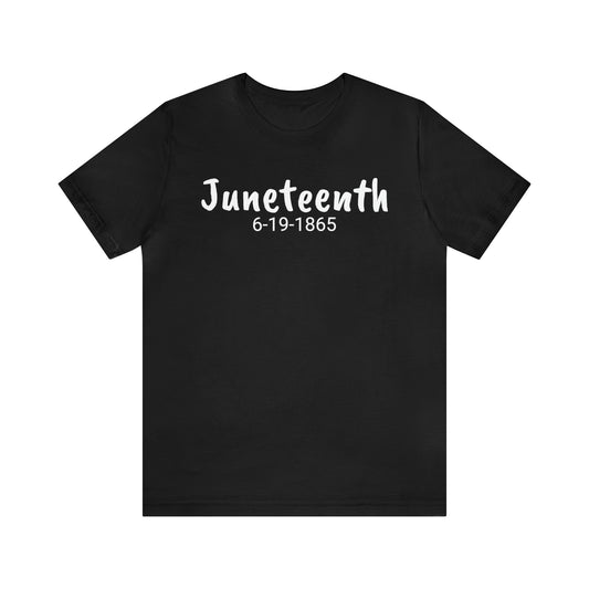 Juneteenth 6191865 Unisex Jersey Short Sleeve Tee