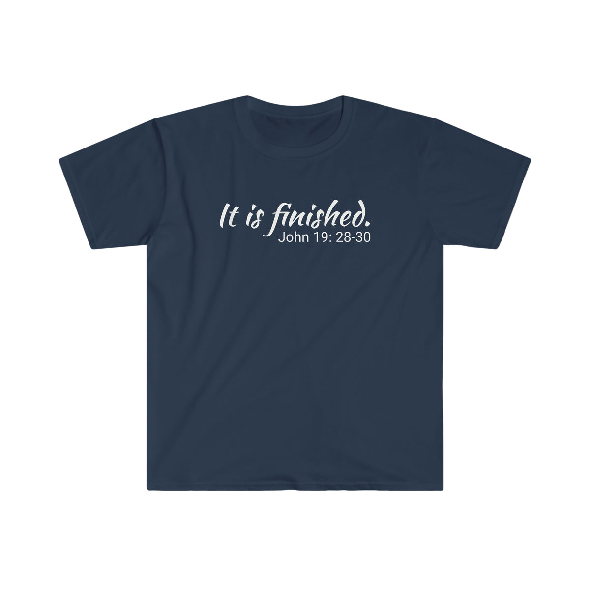 It Is Finished. Unisex Softstyle T-Shirt