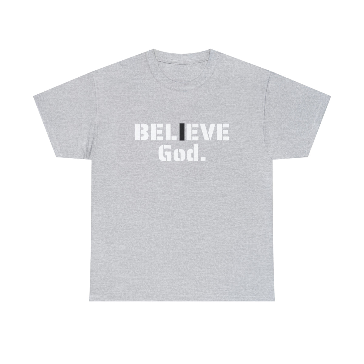 " I BELIEVE GOD" Unisex Heavy Cotton Tee