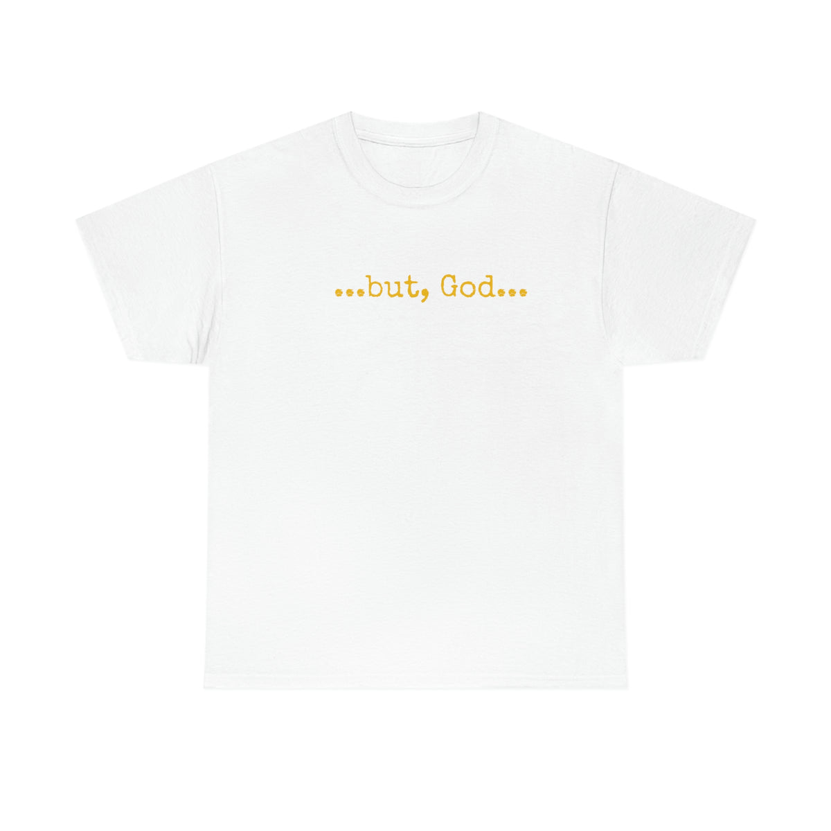 but, God...Unisex Heavy Cotton Tee