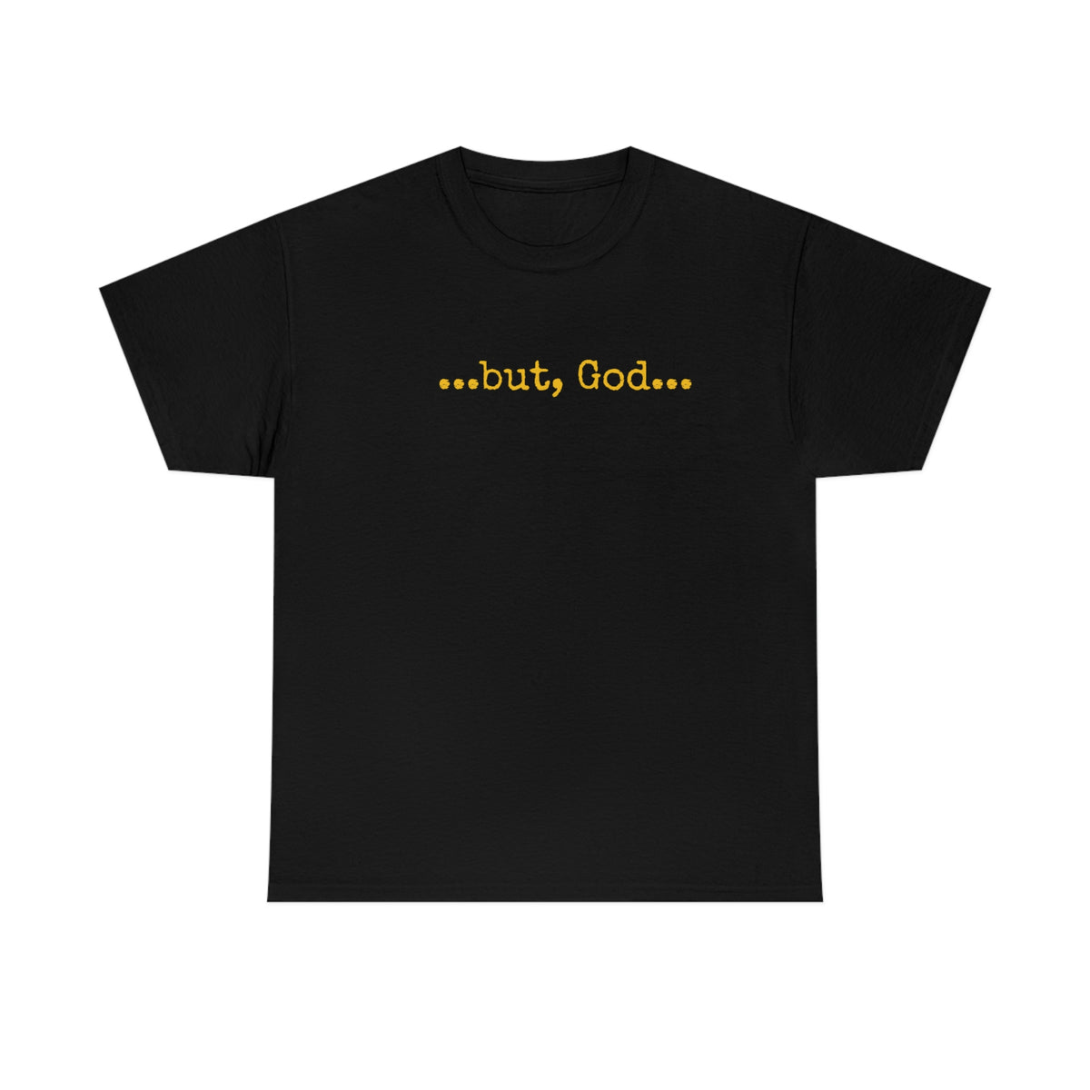 but, God...Unisex Heavy Cotton Tee