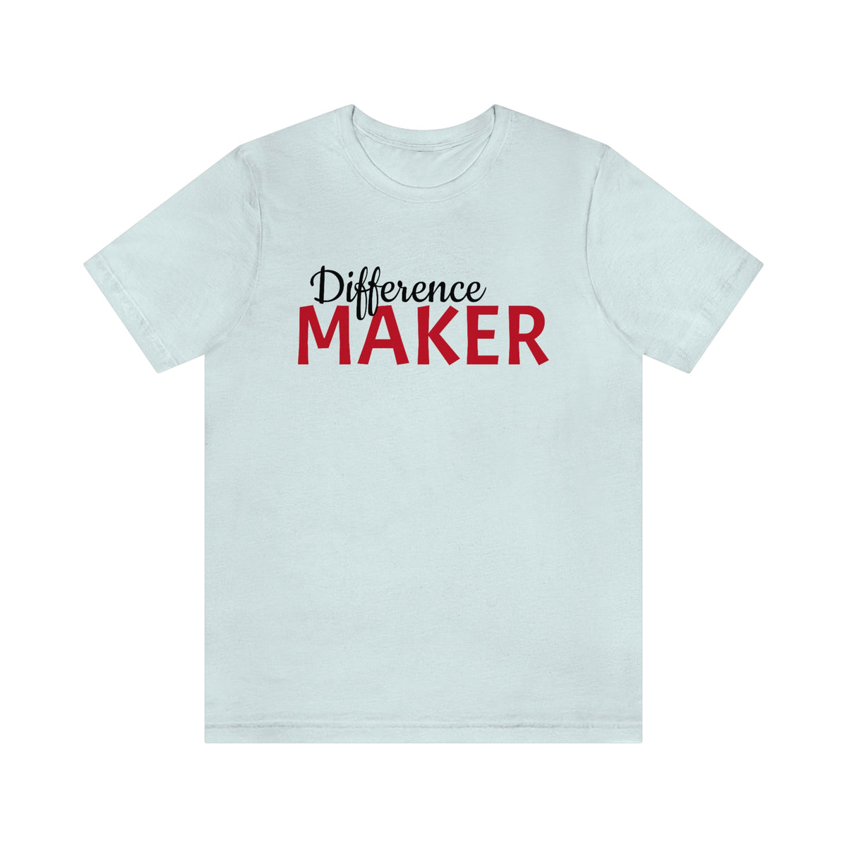 Difference Maker Short Sleeve Tee
