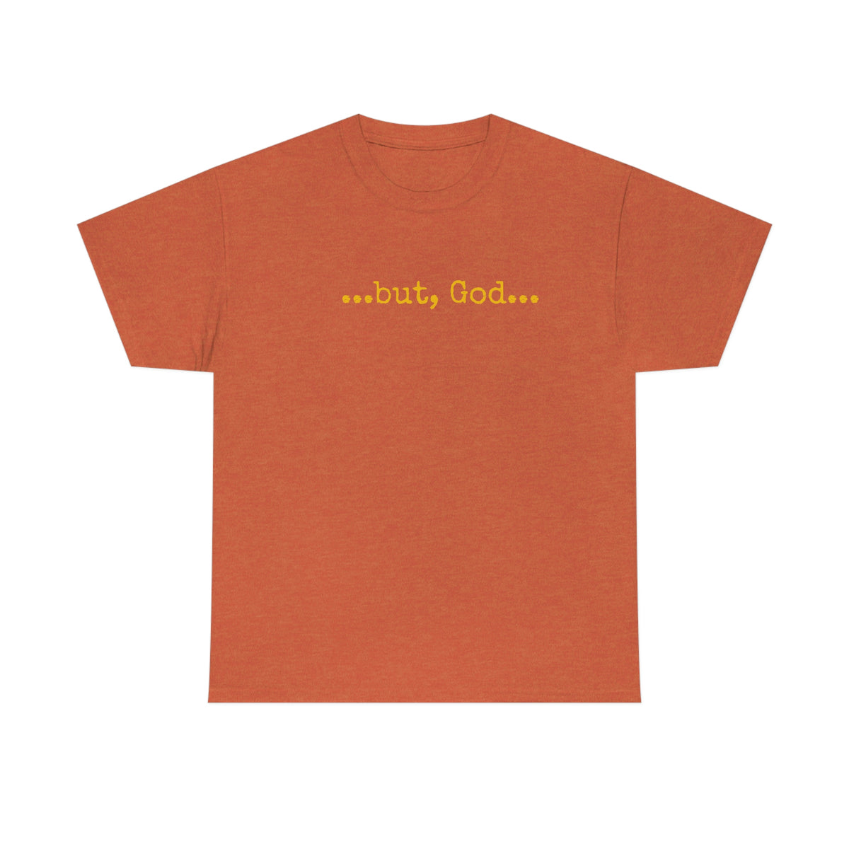 but, God...Unisex Heavy Cotton Tee