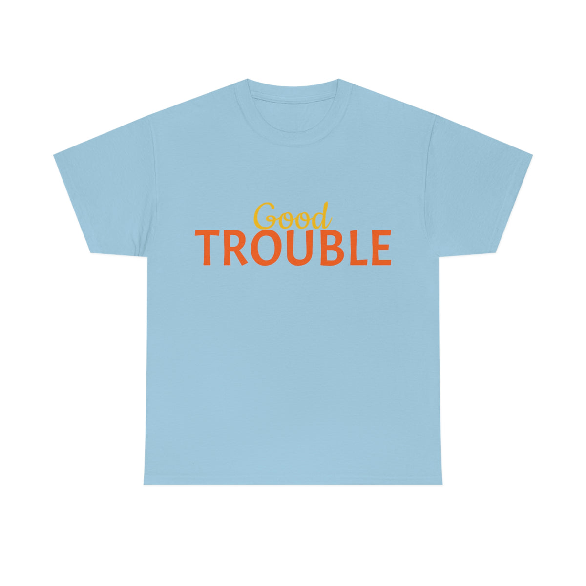 Good Trouble Tee