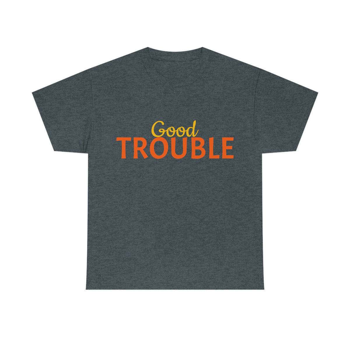 Good Trouble Tee