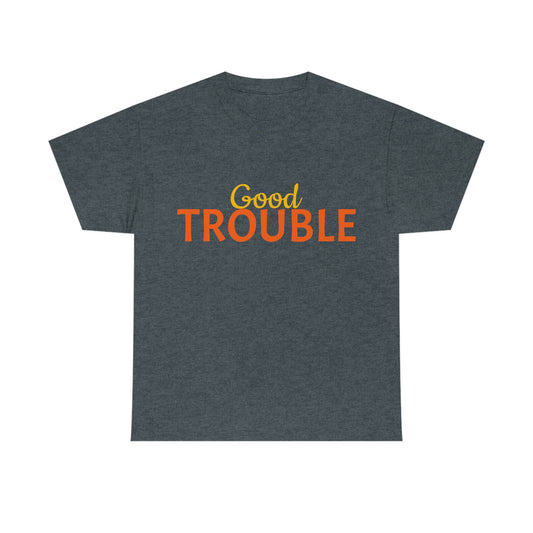 Good Trouble Tee
