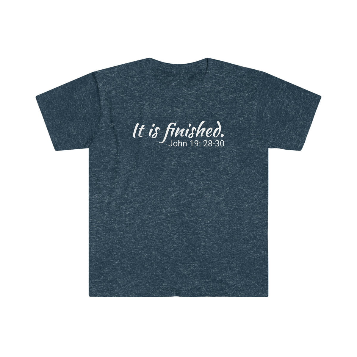 It Is Finished. Unisex Softstyle T-Shirt
