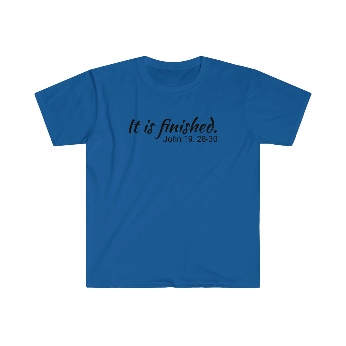 It Is Finished. Unisex Softstyle T-Shirt
