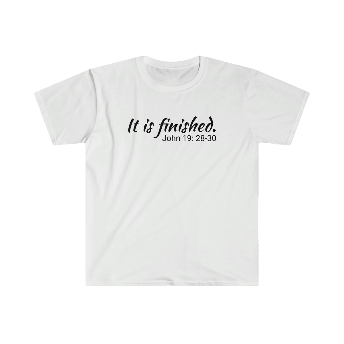 It Is Finished. Unisex Softstyle T-Shirt