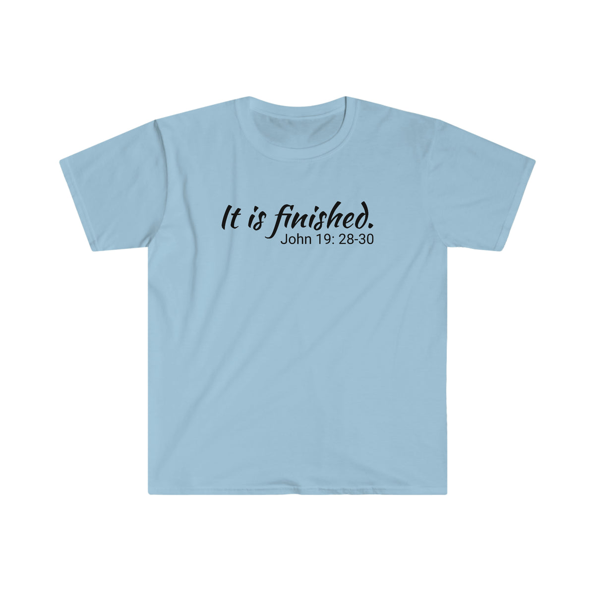 It Is Finished. Unisex Softstyle T-Shirt