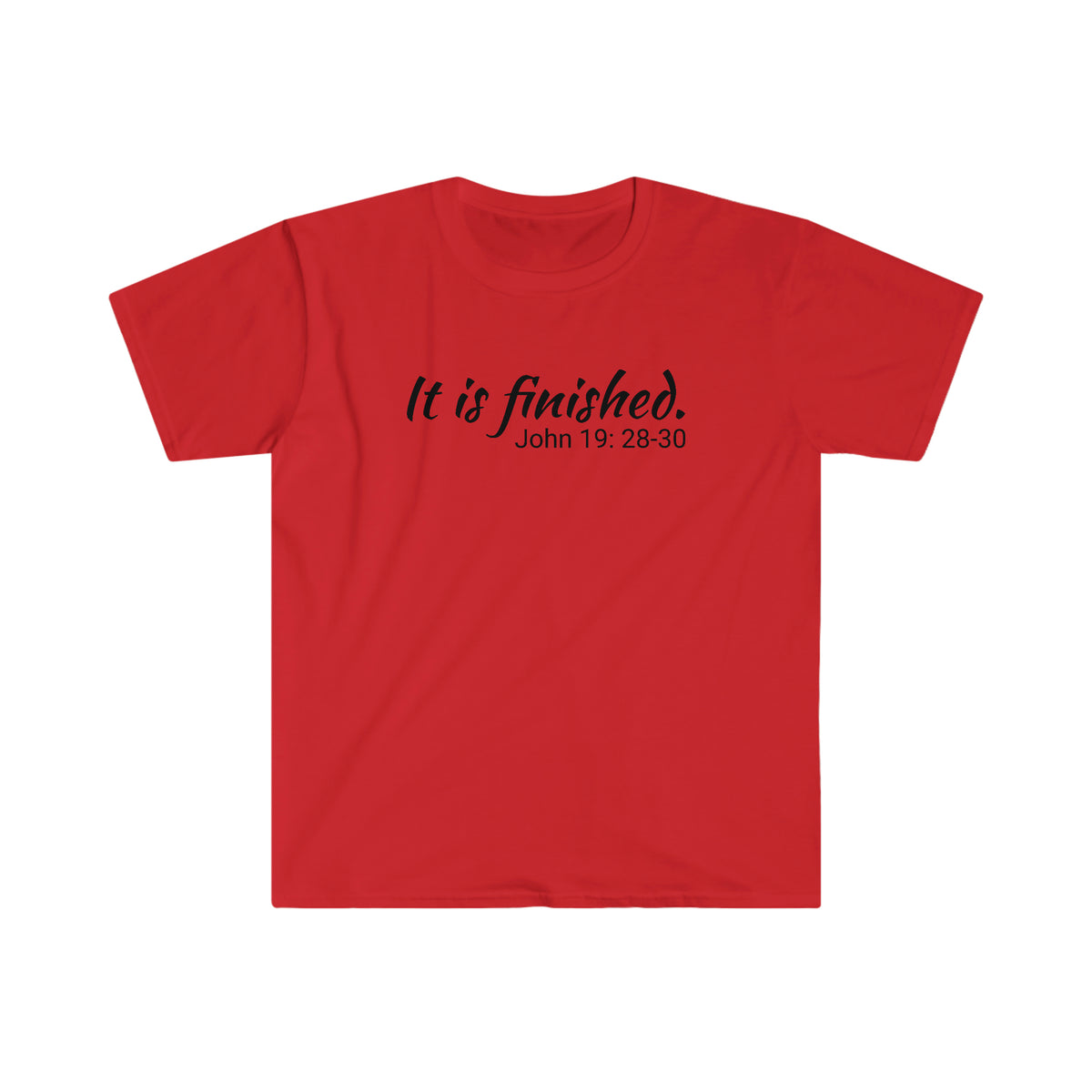 It Is Finished. Unisex Softstyle T-Shirt