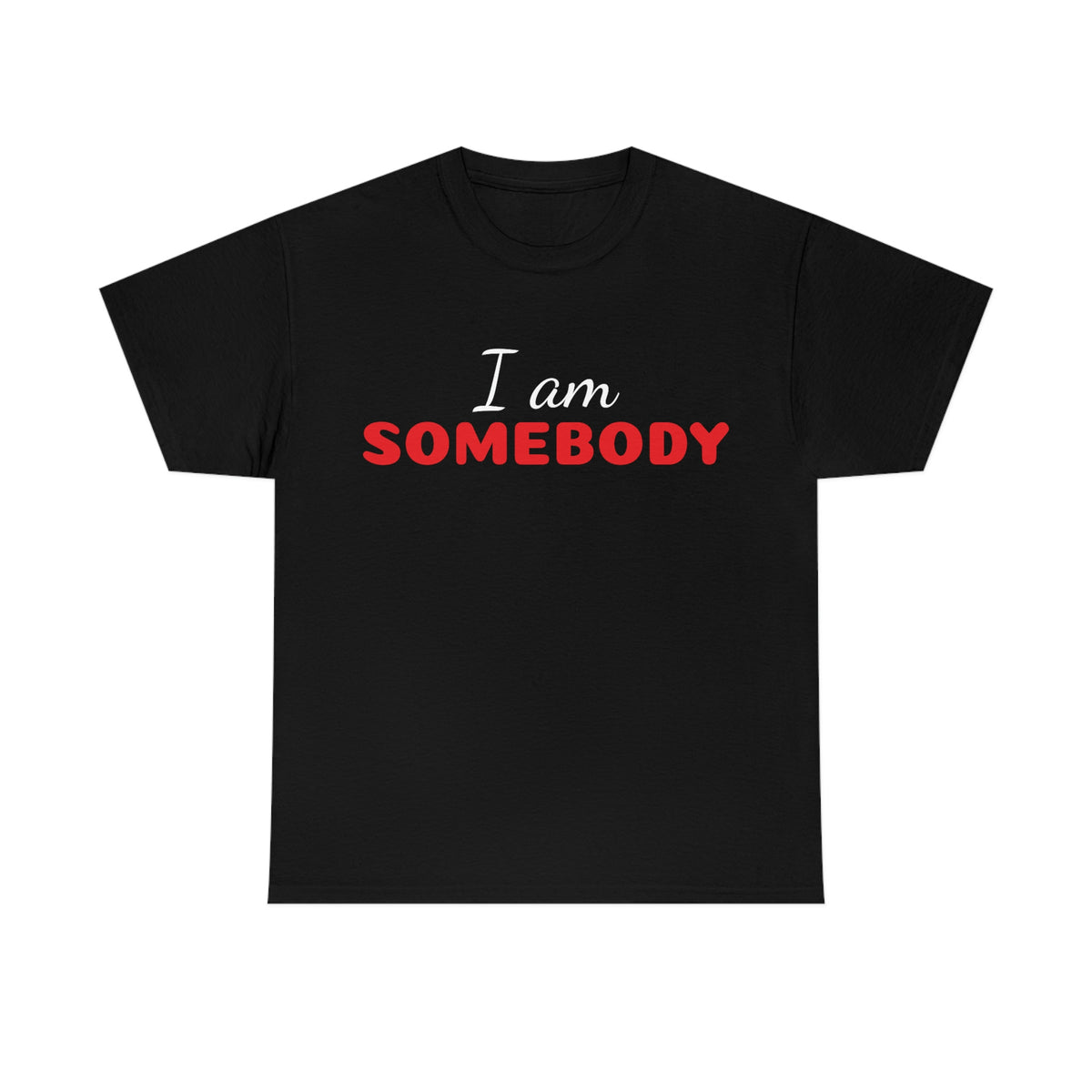 I Am Somebody Tee