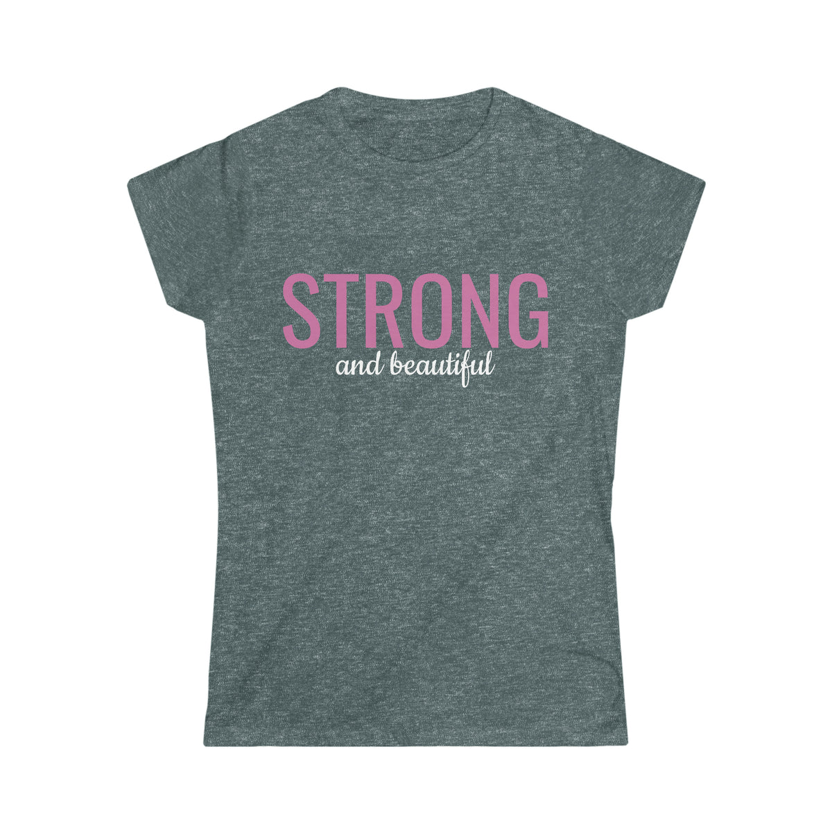 Strong and Beautiful Women's Softstyle Tee