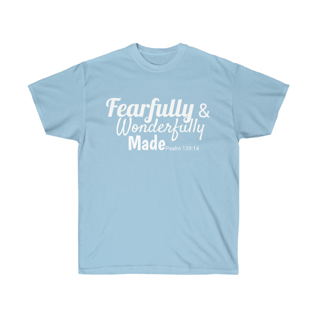 Fearfully and Wonderfully Tee