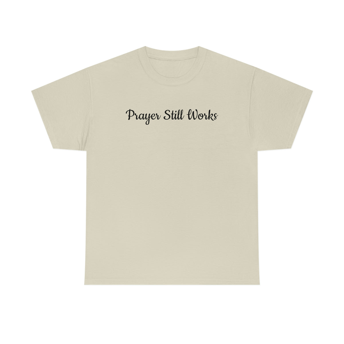 Prayer Still Works Unisex Heavy Cotton Tee