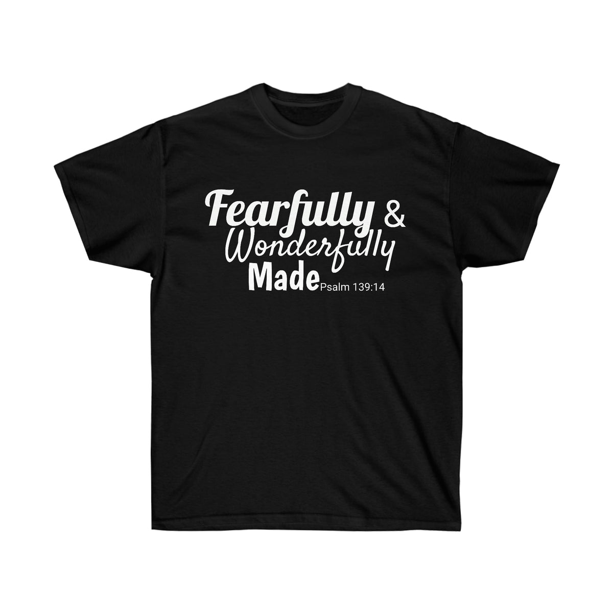 Fearfully and Wonderfully Tee