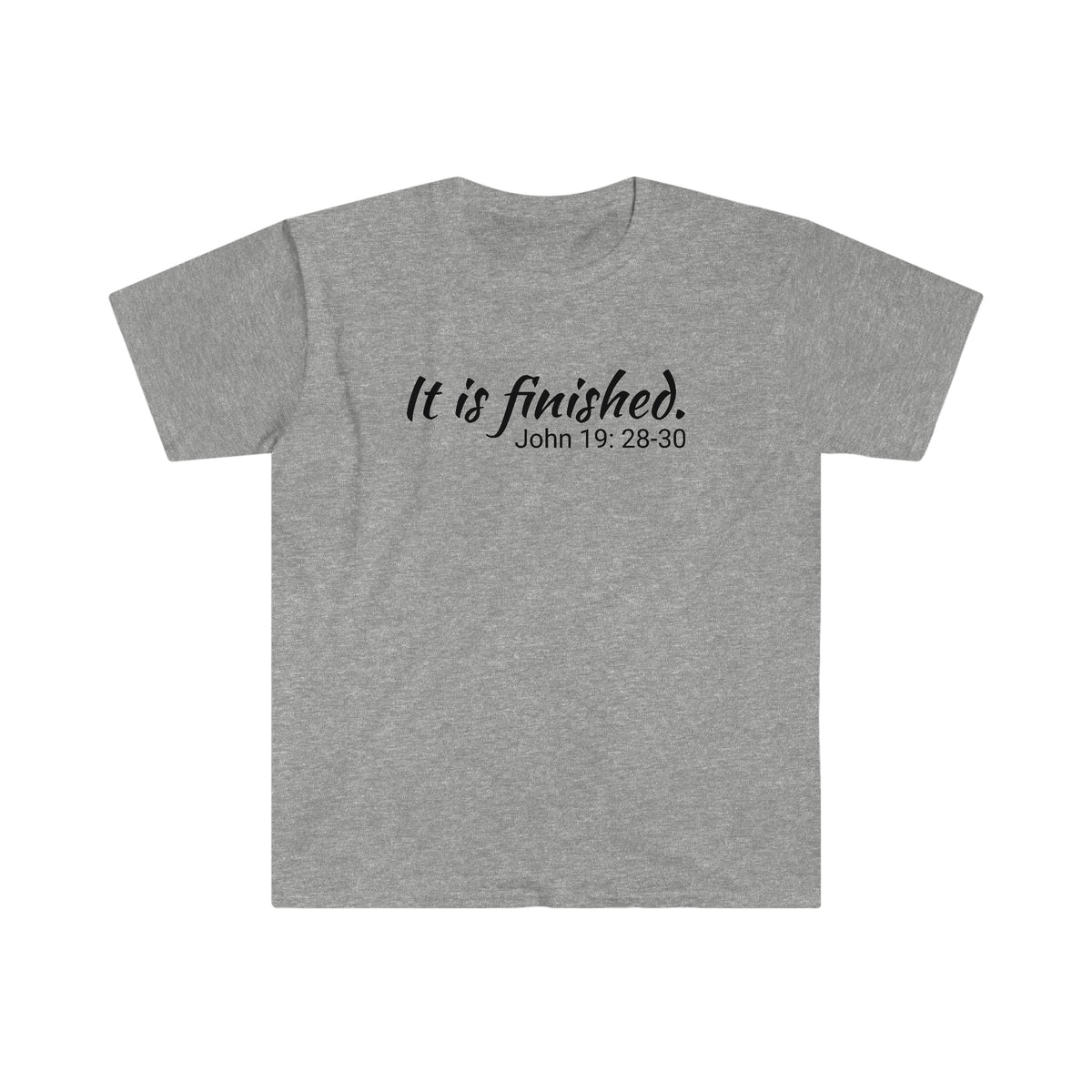 It Is Finished. Unisex Softstyle T-Shirt
