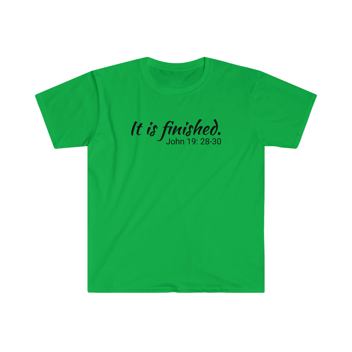 It Is Finished. Unisex Softstyle T-Shirt