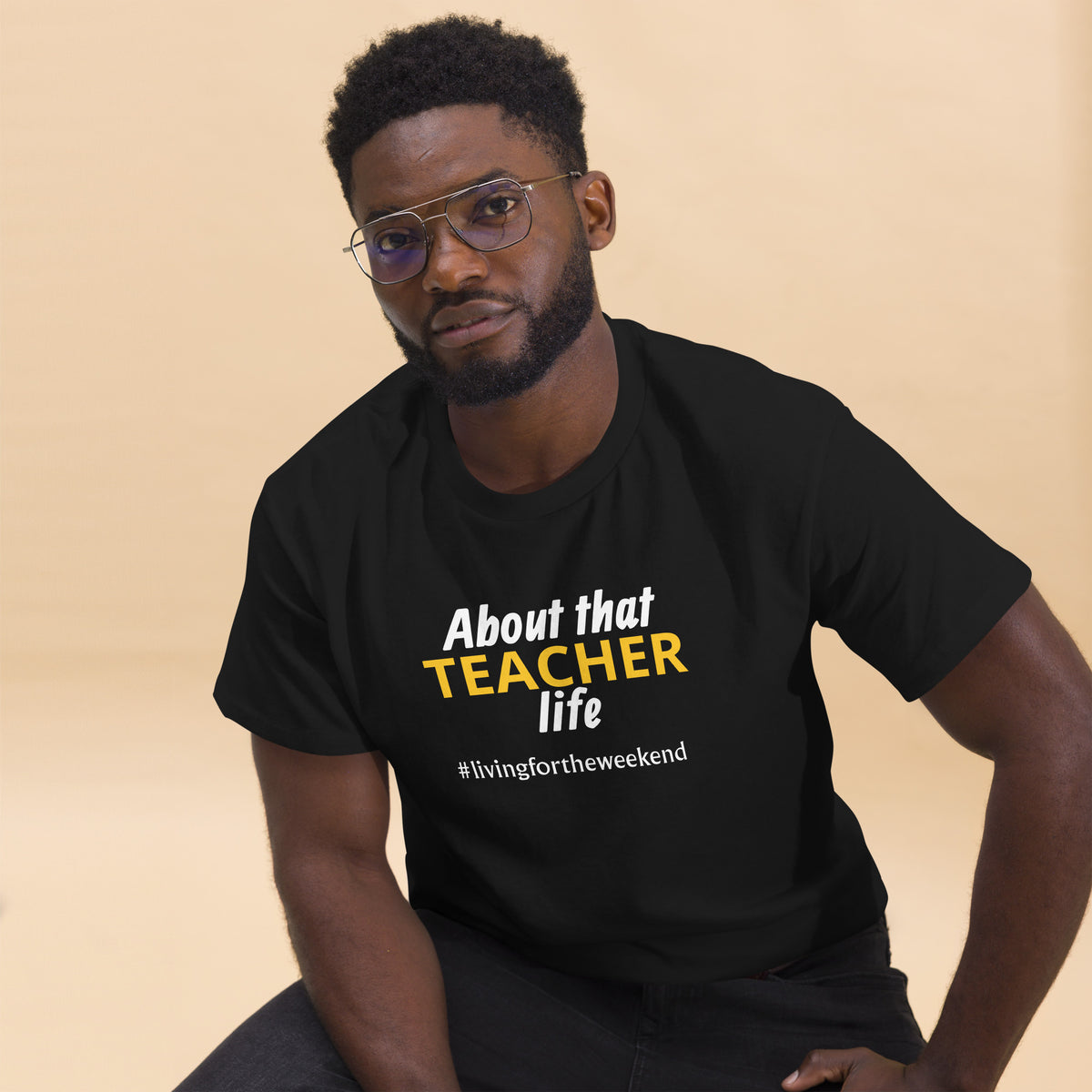 About that Teacher Life Classic Tee